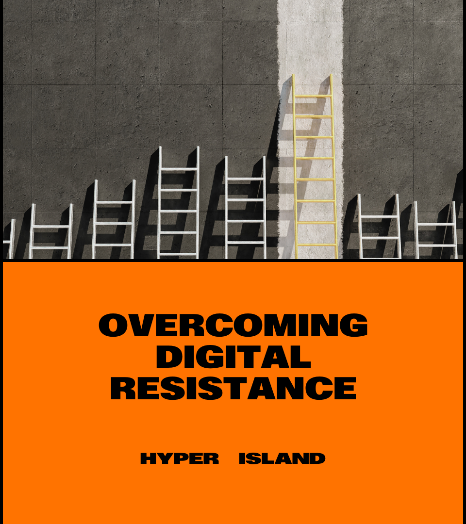 Overcoming Digital Resistance