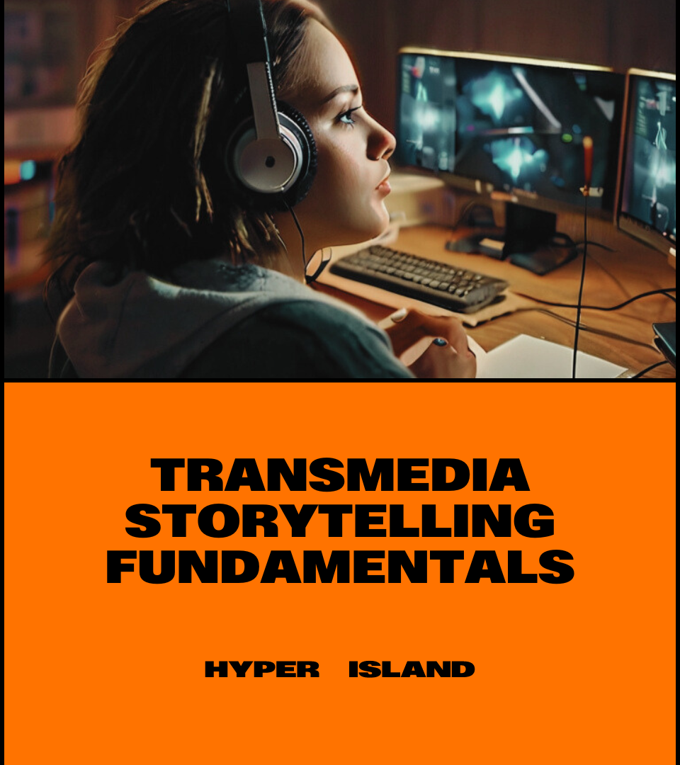 Transmedia Storytelling Fundamentals