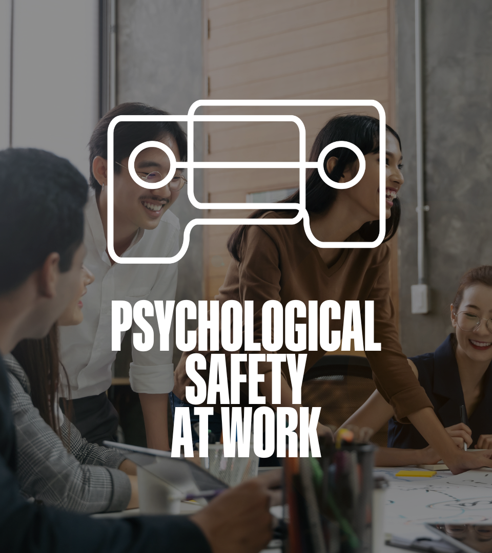 Psychological Safety at Work